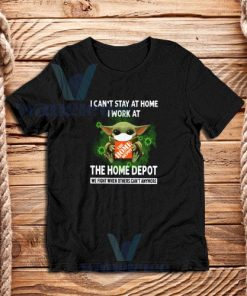 I Can't Stay At Home T-Shirt