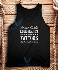 Some Girls Love Beards And Tattoos Tank Top