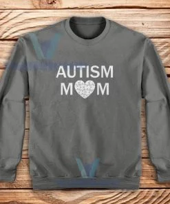 Autism Mom Sweatshirt