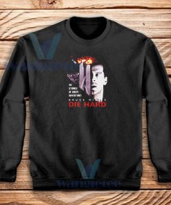 Die Hard Bruce Willis Sweatshirt For Unisex