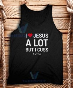 I Love Jesus But I Cuss a Little Tank Top Unisex