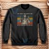Why Dont You Knock It Off Sweatshirt Unisex