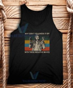 Why Dont You Knock It Off Tank Top Unisex
