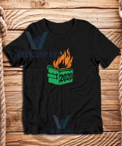 Dumpster Fire 2020 T-Shirt
