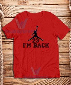 I'm Back Michael Jordan T-Shirt