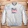 Blessed Mama Sweatshirt