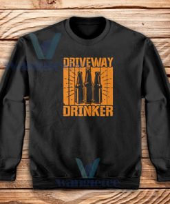 Funny Driveway Drinker Retro Sweatshirt