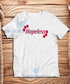 Hopeless Lyrics T-Shirt