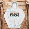 Hustle Man Pick Up The Pieces Hoodie