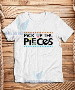 Hustle Man Pick Up The Pieces T-Shirt