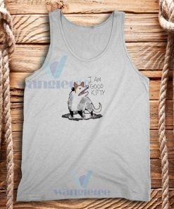 I Am Good Kitty Tank Top