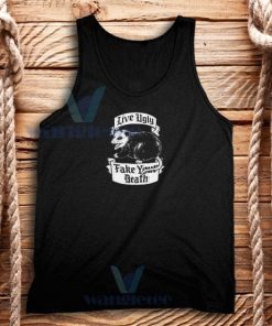 ve Ugly Fake Your Death Tank Top