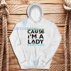 Martin Lawrence Cause I am A Lady Hoodie
