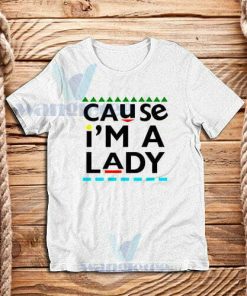 Martin Lawrence Cause I am A Lady T-Shirt