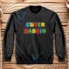 Super Daddio Sweatshirt