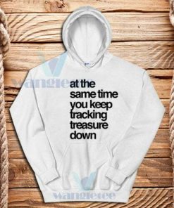 Tracking Treasure Down Lyric Hoodie