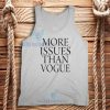 More Issues than Vogue Tank Top