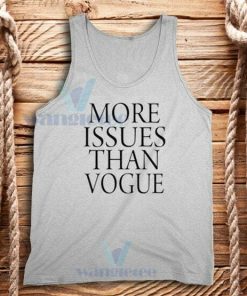 More Issues than Vogue Tank Top