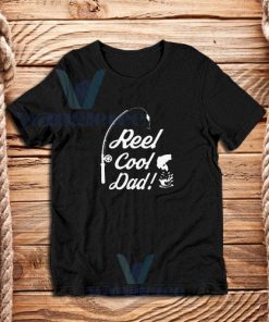 Reel Cool Dad Fishing T-Shirt Fathers Day Birthday Gift