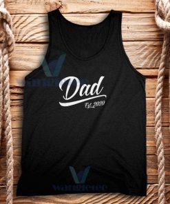 Dad Est 2020 Tank Top Gift for Dad Adult Size S - 2XL