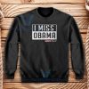 Barron I Miss Obama Sweatshirt Donald Trump S - 3XL