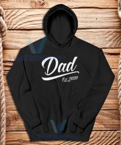 Dad Est 2020 Hoodie Gift for Dad Adult Size S - 3XL