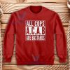 All Cops Are Bastards Logo Sweatshirt ACAB S - 3XL