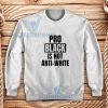 Anti Racism Sweatshirt