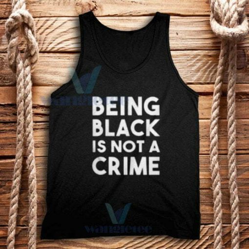 Being black is not a crime Tank Top