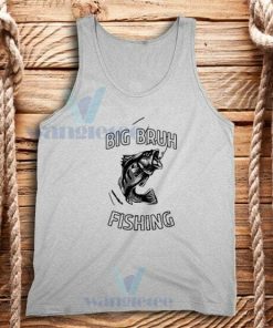 Big Bruh Fishing Tank Top