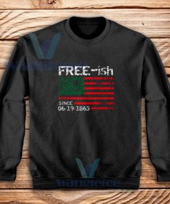 Buy it Now! Free ish Since 1865 Sweatshirt