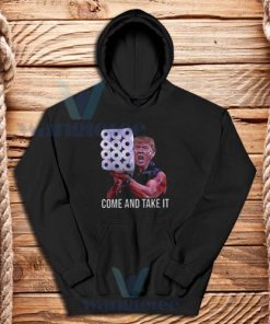 Come And Take It Toilet Paper Hoodie