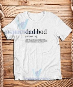 Dad Bod Definition T-Shirt