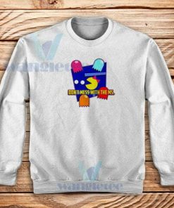 Dont Mess With The Ms Pacman Sweatshirt Game Pacman S - 3XL