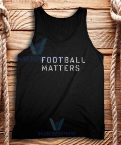 Football Matters Tank Top