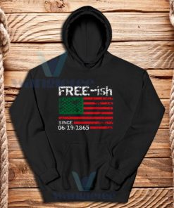 Free ish Since 1865 Hoodie