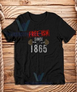 Free ish Since 1865 Vintage Logo T-Shirt