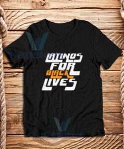 Latinos For Black Lives T-Shirt