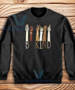 Be Kind Sign Arms Sweatshirt Black Lives Matter S-3XL