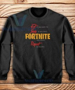 Eat Sleep Fortnite Repeat Sweatshirt