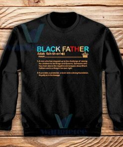 Black Father Definition Sweatshirt Pride Black Lives Matter S-3XL