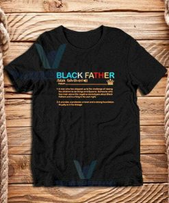 Black Father Definition T-Shirt Pride Black Lives Matter S-3XL