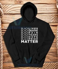 Black Lives Deaths Hoodie Black Lives Matters S-3XL