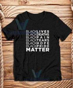 Black Lives Deaths T-Shirt Black Lives Matters S-3XL