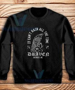 Eric Draven The Crow Sweatshirt It Can’t Rain All The Time S-3XL