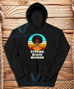 Strong Black Woman Hoodie Civil Right Movement S-3XL