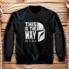 The Mandalorians Chant Sweatshirt This is the Way S-3XL