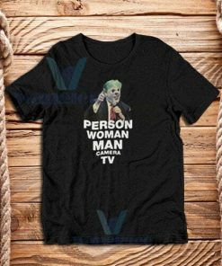 Trump Person Woman Camera TV T-Shirt Unisex Size S - 3XL