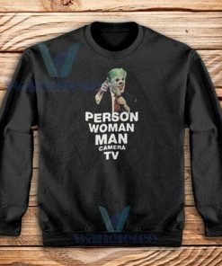 Trump Person Woman Camera TV Sweatshirt Unisex Size S-3XL