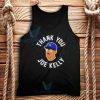 Thank You Joe Kelly Tank Top Unisex Adult Unisex S-2XL